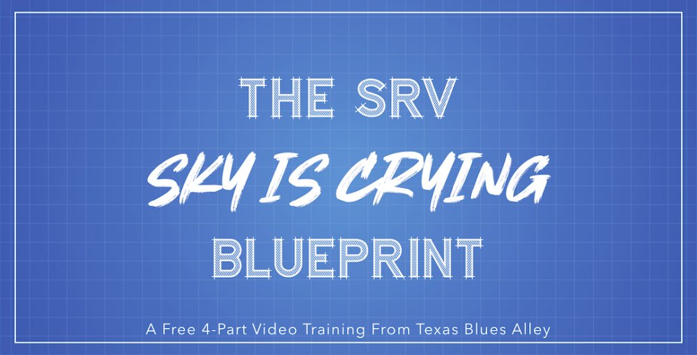 The SRV “Sky Is Crying” Blueprint Starts Soon - Register Now