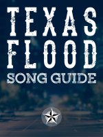 Texas Flood Song Guide